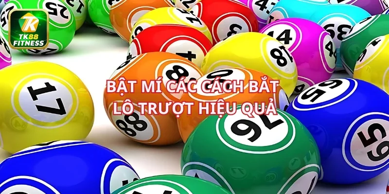 Bật mí cách bắt lô trượt hiệu quả dành cho tân thủ